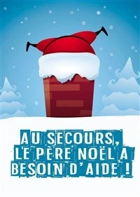 Au secours, le Père Noël a besoin d'aide !