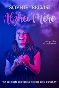 Sophie Belvisi dans Alzhei'Mère