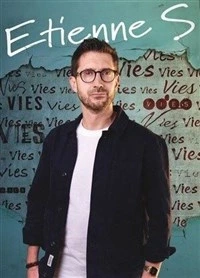 Etienne S dans Nos vies