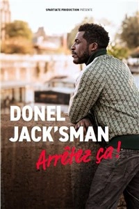 Donel Jack'sman dans Arrêtez ça !