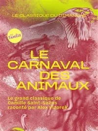 Le Classique du Dimanche : Le Carnaval des animaux