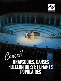 Rhapsodies, Danses folkloriques et Chants populaires