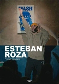 Esteban Roza : Premier spectacle