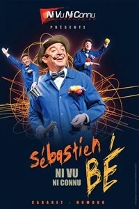 Sébastien Bé dans Ni vu, Ni connu