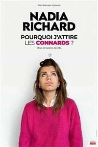 Nadia Richard dans Pourquoi j'attire les connards ?
