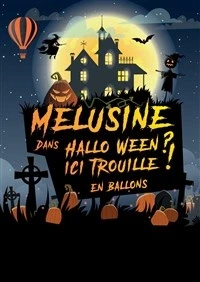 Mélusine dans Hallo ween ? Ici trouille !