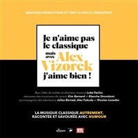 Je n'aime pas le Classique, mais avec Alex Vizorek j'aime bien !
