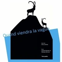 Carte blanche aux Chimères : Quand viendra la vague