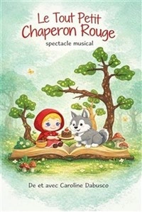 Le Tout Petit Chaperon Rouge