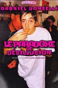 Gabriel Donzelli dans Le paradoxe de désillusion
