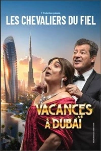Les Chevaliers du Fiel dans Vacances à Dubaï