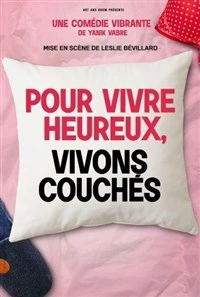 Pour vivre heureux, vivons couchés