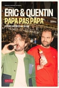 Eric et Quentin dans Papa Pas Papa