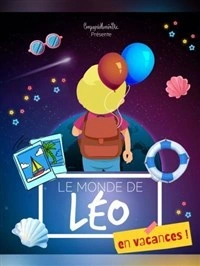 Le Monde de Léo, en vacances !