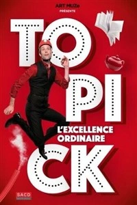 Topick dans L'excellence ordinaire