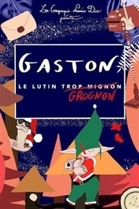 Le Noël de Gaston le lutin grognon