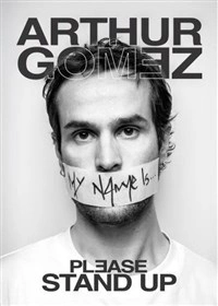Arthur Gomez dans Please stand up