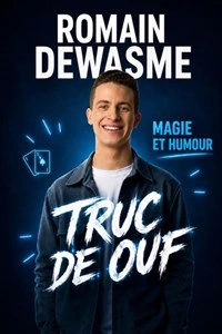 Romain Dewasme dans Truc de ouf