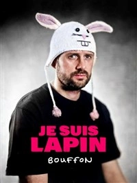 Je Suis Lapin dans Bouffon
