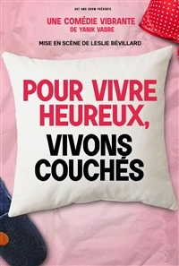 Pour vivre heureux, vivons couchés