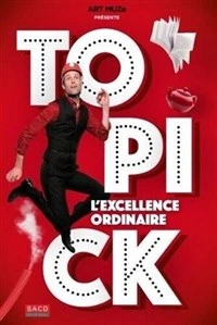 Topick dans L'excellence ordinaire