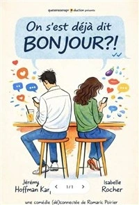 On s'est déjà dit bonjour ?!