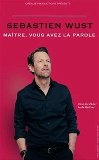 Sebastien Wust dans Maître, vous avez la parole