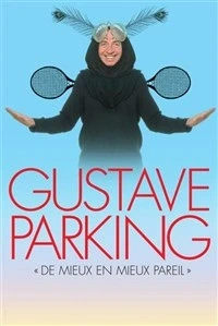 Gustave Parking dans De mieux en mieux pareil