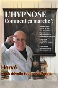 Hervé Barbereau dans L'Hypnose, comment ça marche ?