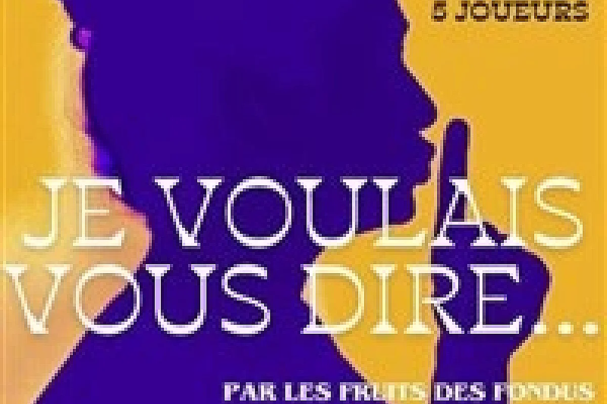 Je voulais vous dire...