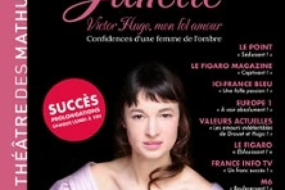 Juliette, Victor Hugo mon Fol Amour - Théâtre des Mathurins, Paris