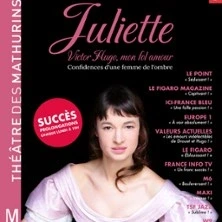 Juliette, Victor Hugo mon Fol Amour - Théâtre des Mathurins, Paris