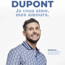 Xavier Dupont (Didou) - Je vous Aime, mes Amours
