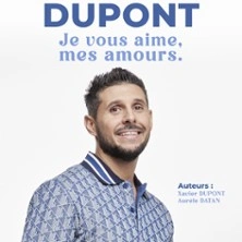 Xavier Dupont (Didou) - Je vous Aime, mes Amours