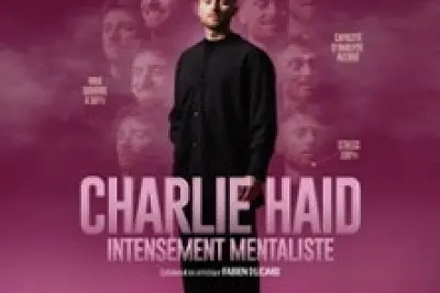 Charlie Haid - Intensément Mentaliste - Tournée