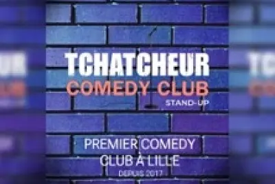 Tchatcheur Comedy Club -  Premier Comedy Club à Lille - Espace Comédie.