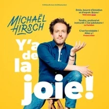 Michaël Hirsch - Y'a de la Joie ! - Théâtre de l'Oeuvre, Paris