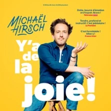 Michaël Hirsch - Y'a de la Joie ! - Théâtre de l'Oeuvre, Paris