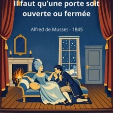 Il Faut qu'une Porte Soit Ouverte ou Fermée - Théâtre du Nord-Ouest, Paris