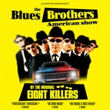 The Blues brothers american show by the real Eight Killers