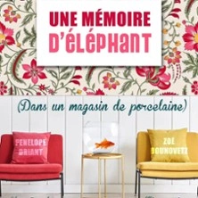 Une Mémoire d'Eléphant dans un Magasin de Porcelaine - Le Théâtre de Jeanne, Nantes