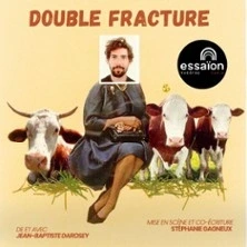 Double Fracture - Essaïon - Salle Théâtre, Paris