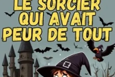 Le Sorcier qui Avait Peur de Tout