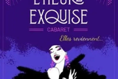 L'Heure Exquise - Cabaret