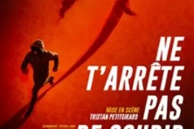 Ne T'Arrête Pas de Courir - Théâtre 100 Noms, Nantes