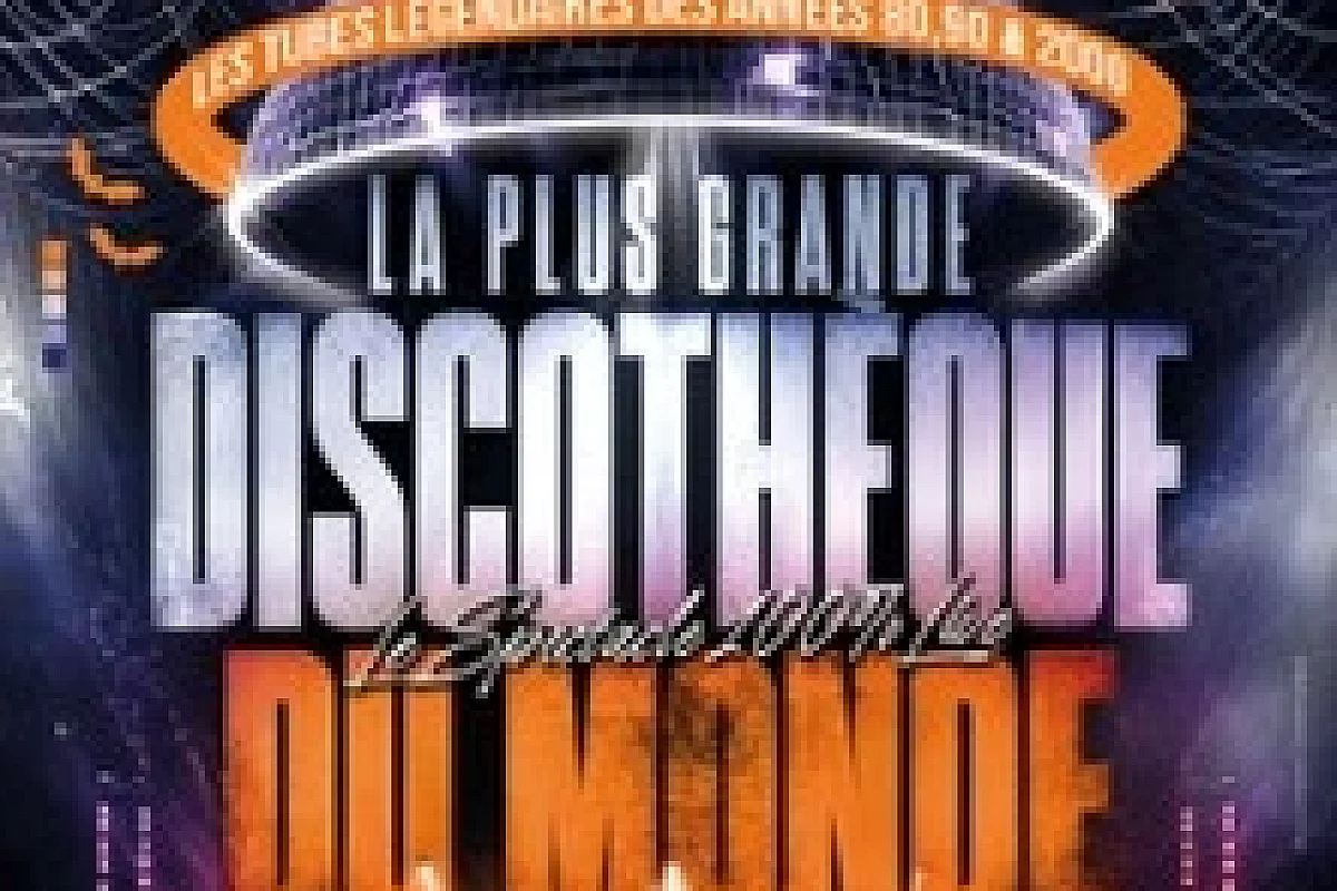 La Plus Grande Discothèque du Monde - Le spectacle 100% live