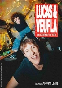 Lucas & Veufla dans En carence de fer et en rodage