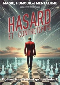 Hasard et contretemps