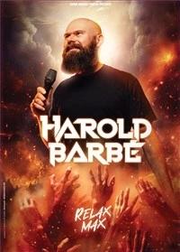 Harold Barbé dans Relax Max