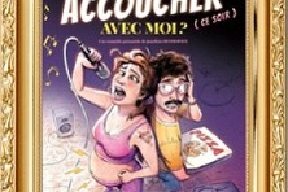 Voulez Vous Accoucher avec Moi - Le Zygo Comédie, Vannes